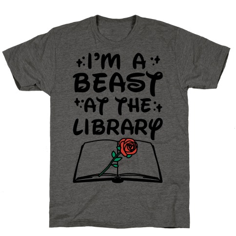 I'm A Beast At The Library Parody T-Shirt