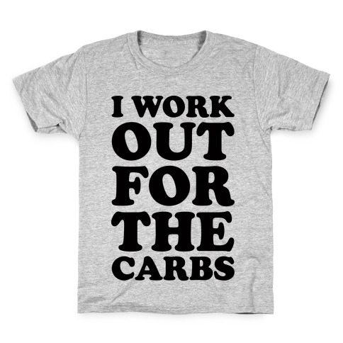I Workout For The Carbs Kids T-Shirt