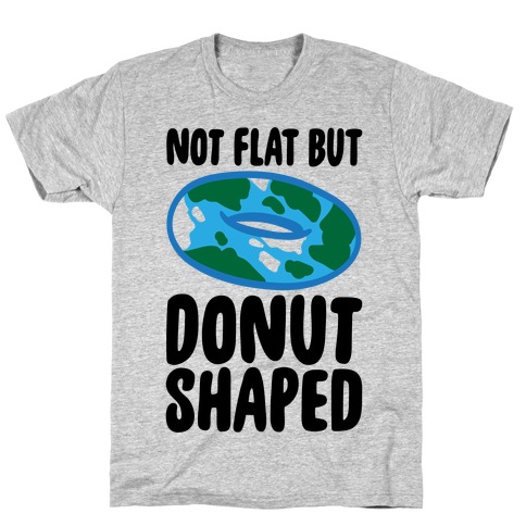 Donut Shaped Earth Parody T-Shirt