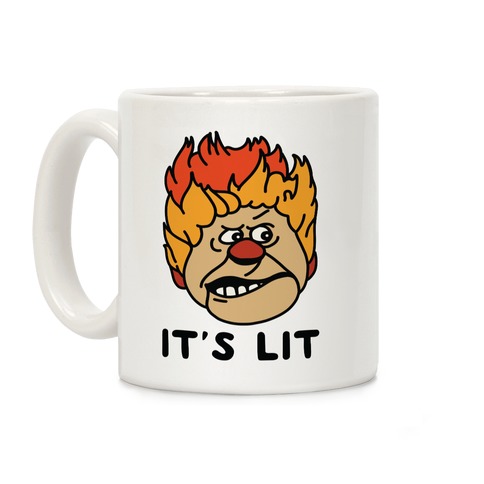 It's Lit Heat Miser Coffee Mug