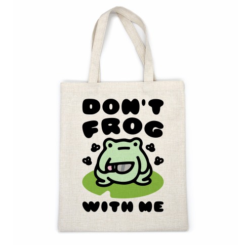 Don't Frog With Me  Casual Tote