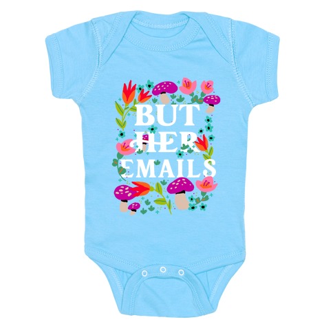 But Her Emails (Floral) Baby One-Piece