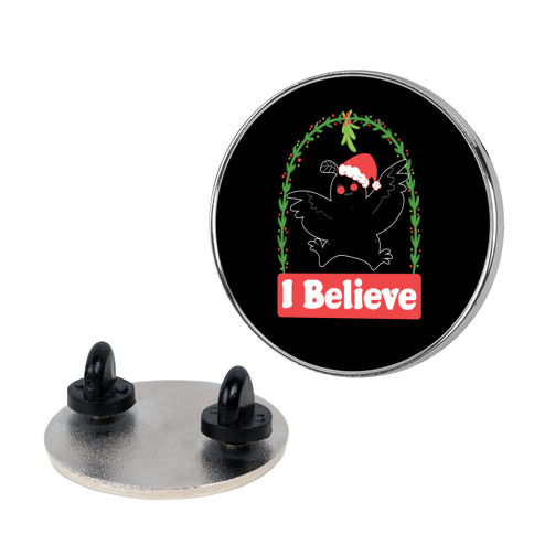 I Believe - Christmas Mothman Pin