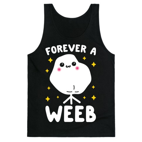 Forever A Weeb Tank Top