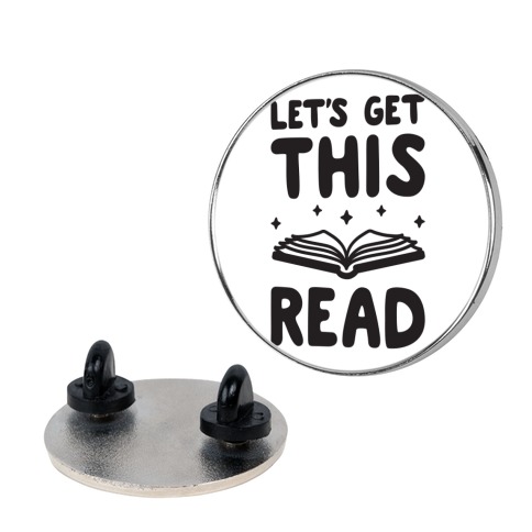 Let's Get This Read Pin