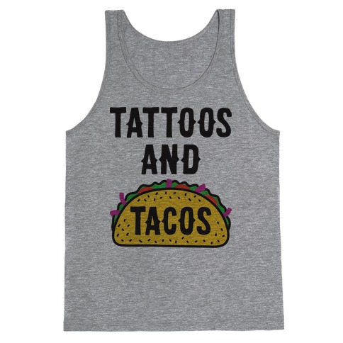 Tattoos And Tacos Tank Top