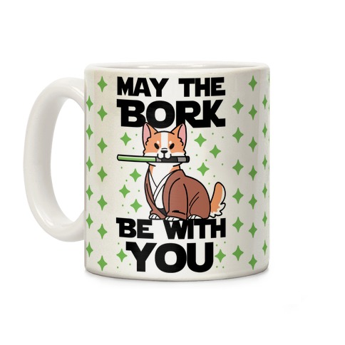 May the Bork Be With You Coffee Mug