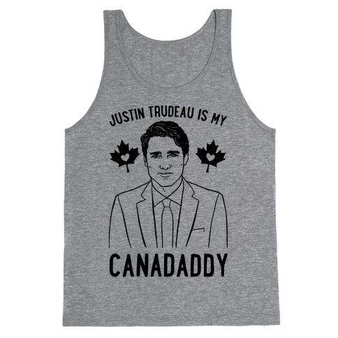 Justin Trudeau Is My Canadaddy Parody Tank Top