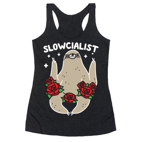 Slowcialist - Socialist Sloth Racerback Tank Top