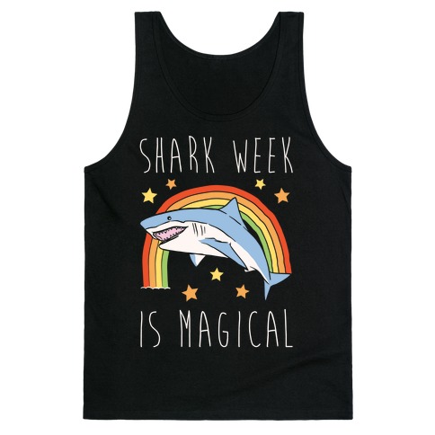 Shark Week Is Magical Parody White Print Tank Top