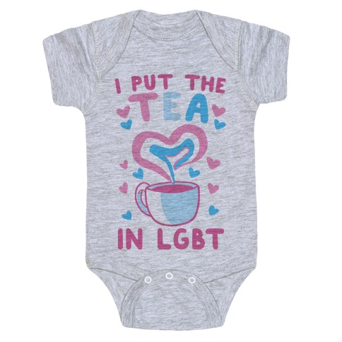 I Put the Tea in LGBT Baby One-Piece