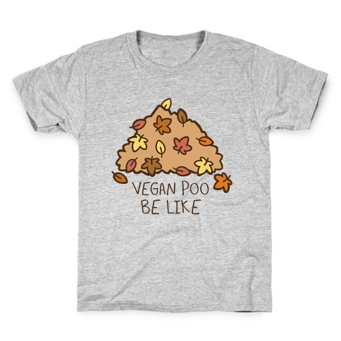 Vegan Poo Be Like Kids T-Shirt