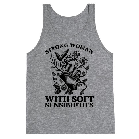 Strong Woman With Soft Sensibilities Tank Top