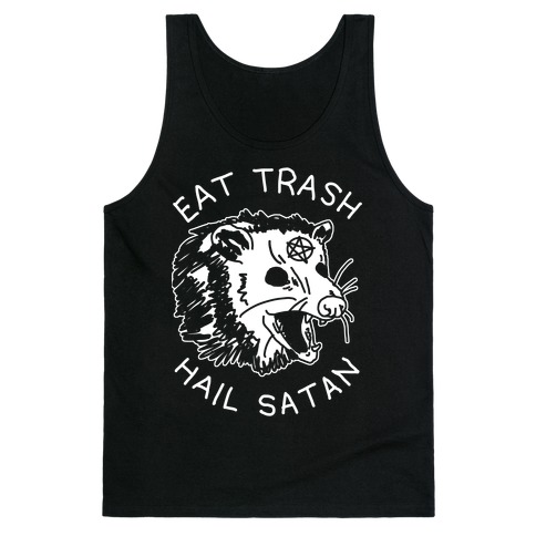 Eat Trash Hail Satan Possum Tank Top