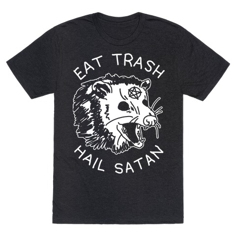 Eat Trash Hail Satan Possum T-Shirt