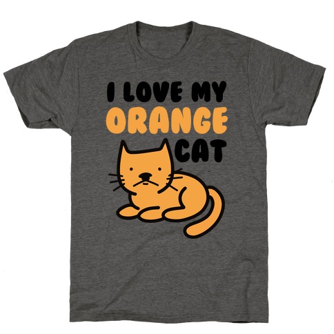 I Love My Orange Cat T-Shirt