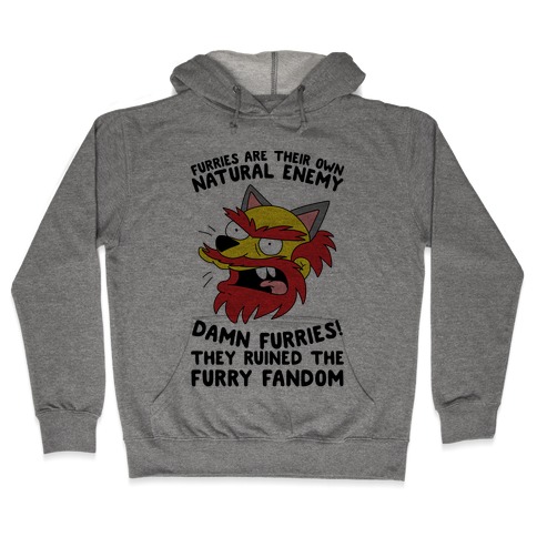 Furries Are Their Own Natural Enemy Hooded Sweatshirt