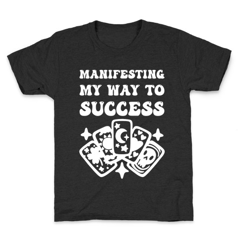Manifesting My Way To Success Kids T-Shirt