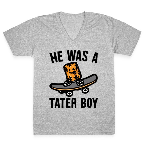 He Was A Tater Boy Parody V-Neck Tee Shirt