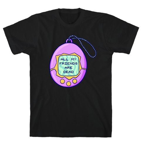 All My Friends Are Dead 90's Toy T-Shirt
