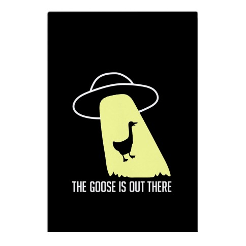 The Goose Is Out There Garden Flag