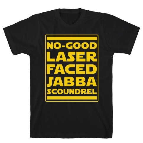 No-GoodLaser Faced Jabba Scoundrel T-Shirt
