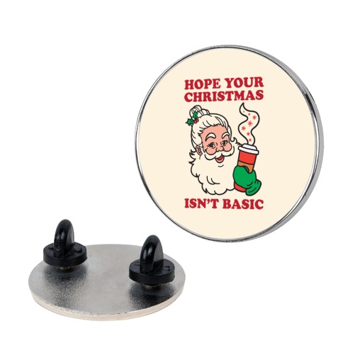 Hope Your Christmas Isn't Basic Pin