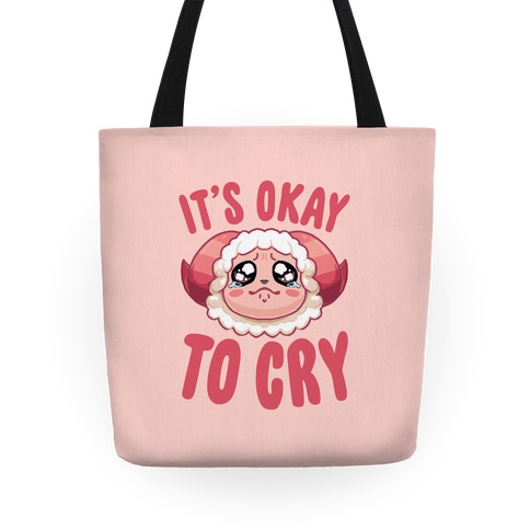 It's Okay To Cry Tote