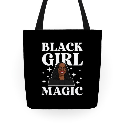 Black Girl Magic (Ketanji Brown) Tote