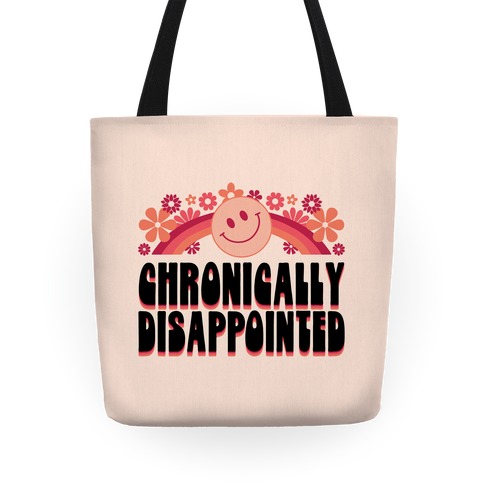 Chronically Disappointed Tote