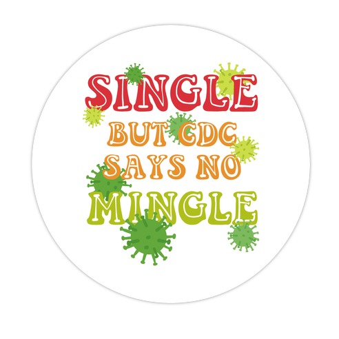 Single But CDC Says No Mingle Die Cut Sticker
