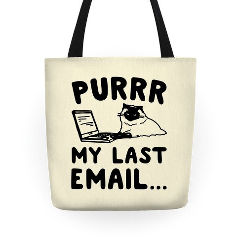 Purrr My Last Email Cat Parody Tote
