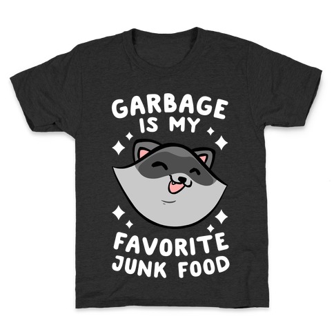 Garbage Is My Favorite Junk Food Kids T-Shirt
