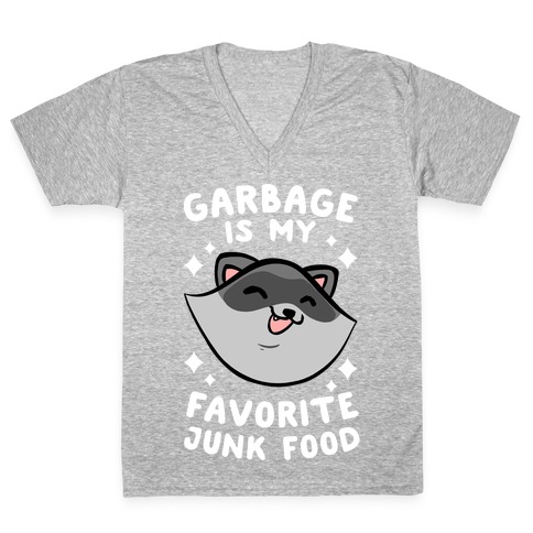 Garbage Is My Favorite Junk Food V-Neck Tee Shirt