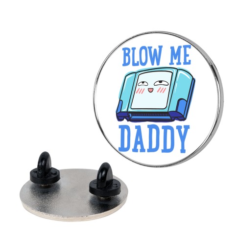 Blow Me Daddy Game Cartridge Parody Pin