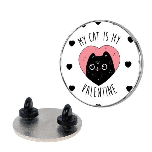 My Cat is My Valentine Pin