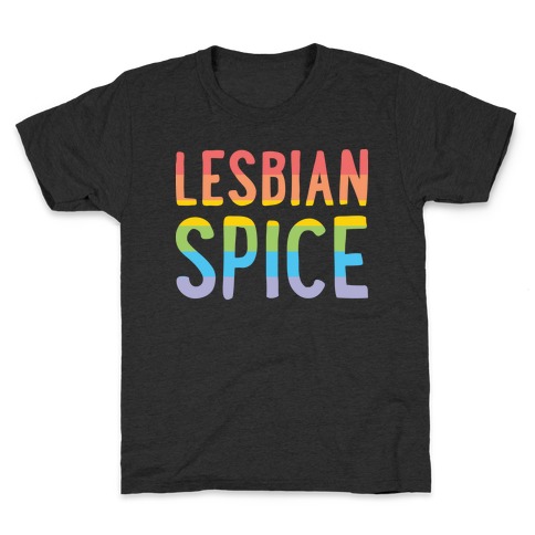 Lesbian Spice Kids T-Shirt