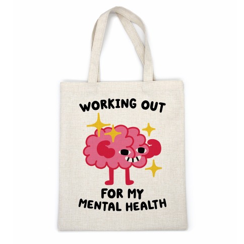 Working Out For My Mental Health Casual Tote