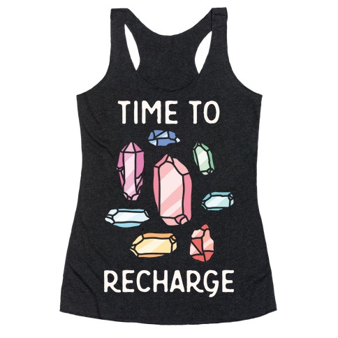 Time To Recharge Racerback Tank Top