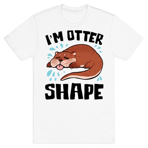 I'm Otter Shape T-Shirt