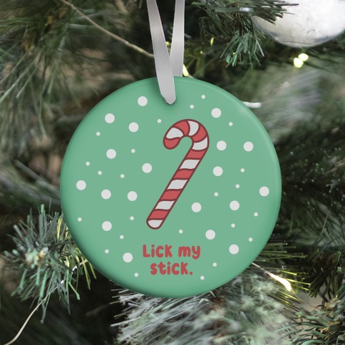 Lick My Stick Ornament