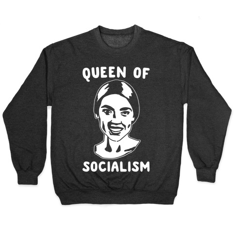 Queen of Socialism Alexandria Ocasio Cortez White Print Pullover
