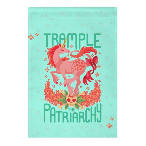 Trample The Patriarchy Garden Flag