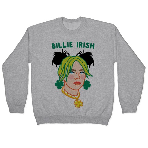 Billie Irish Parody Pullover