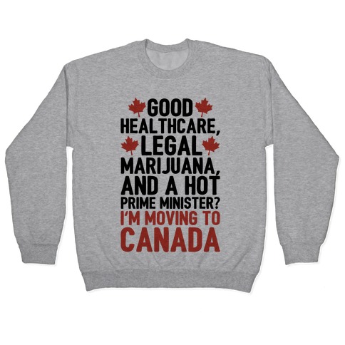 I'm Moving To Canada Pullover