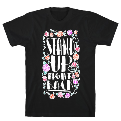Stand Up Fight Back T-Shirt