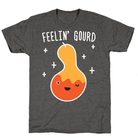 Feelin' Gourd T-Shirt