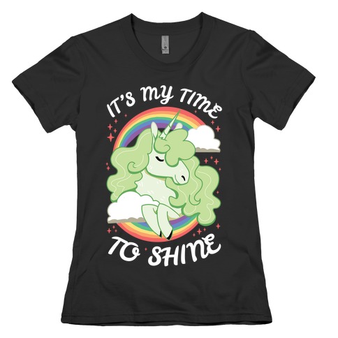 It's My Time To Shine Womens T-Shirt