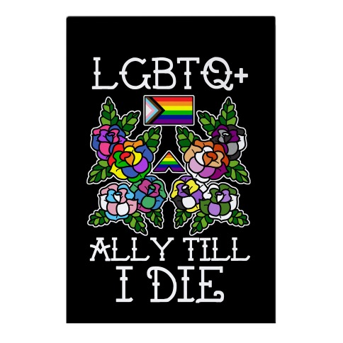 LGBTQ+ Ally Till I Die Garden Flag