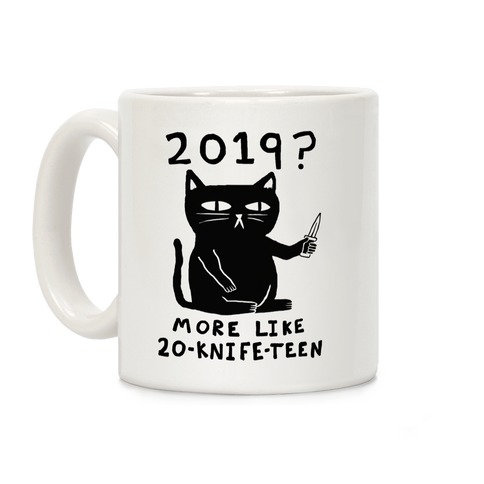 2019 More Like 20-Knife-Teen Cat Coffee Mug